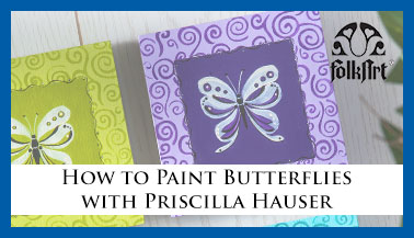 How to Paint a Butterfly with Priscilla Hauser